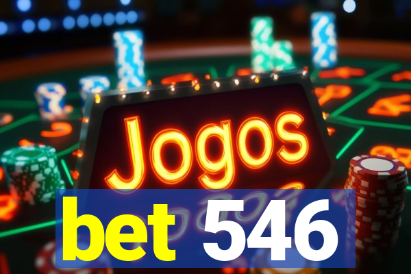 bet 546